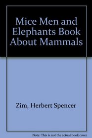 Mice Men and Elephants Book About Mammals