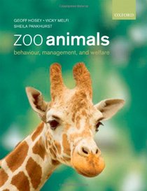 Zoo Animals: Behaviour, Management and Welfare