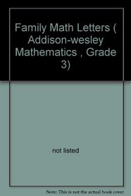 Family Math Letters ( Addison-wesley Mathematics , Grade 3)
