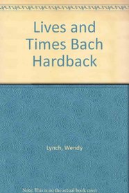 Bach (Lives & Times)