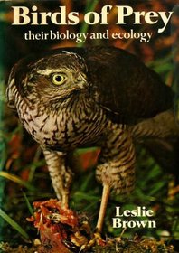 Birds of prey: Their biology and ecology