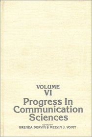 Progress in Communication Sciences, Volume 6: (Progress in Communication Sciences)