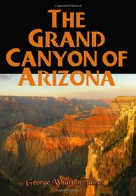 The Grand Canyon of Arizona: (Timeless Classic Books)