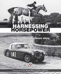 Harnessing Horsepower: The Pat Moss Carlsson Story