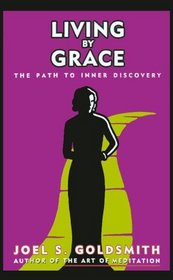 Living by Grace: The Path to Inner Discovery