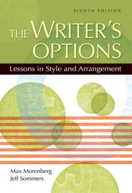 The Writer's Options: Lessons in Style and Arrangement (8th Edition)