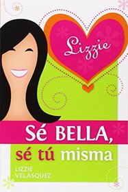 S bella, s t misma (Spanish Edition)