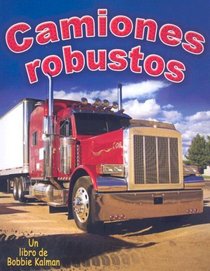 Camiones Robustos / Tough Trucks (Vehiculos En Accion / Vehicles on the Move) (Spanish Edition)