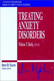 Treating Anxiety Disorders (Jossey-Bass Library of Current Clinical Techniue)