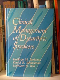 Clinical Management of Dysarthric Speakers