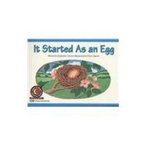 It Started as an Egg (Learn to Read Science Series)