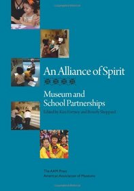 An Alliance of Spirit: Museum and School Partnerships