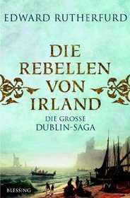 The Rebels of Ireland: The Dublin Saga