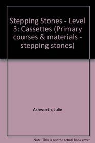 Stepping Stones - Level 3: Cassettes (Primary courses & materials - stepping stones)