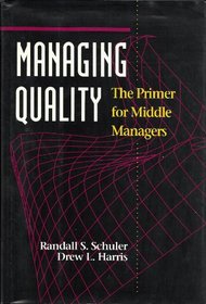 Managing Quality: The Primer for Middle Managers (The Addison-Wesley Middle Manager Series)