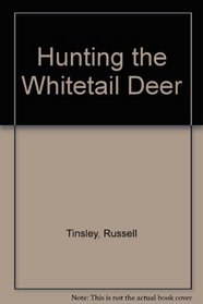 Hunting the Whitetail Deer