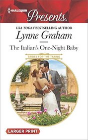 The Italian's One-Night Baby (Brides for the Taking, Bk 2) (Harlequin Presents, No 3513) (Larger Print)