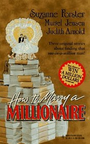 How to Marry a Millionaire: Once Upon a Husband / Family Wealth / Rich Man, Poor Man