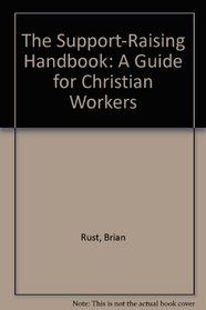 The Support-Raising Handbook: A Guide for Christian Workers