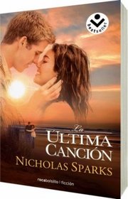 La ultima cancion (Spanish Edition)