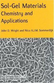 Sol-Gel Materials: Chemistry and Applications (Advanced Chemistry Texts)