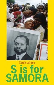 S is for Samora: A Lexical Biography of Samora Machel and the Mozambican Dream (Columbia/Hurst)