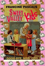 Good-Bye, Mrs. Otis (Sweet Valley Kids)