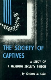 The Society of Captives: A Study of a Maximum Security Prison