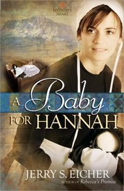 A Baby for Hannah (Hannah's Heart, Bk 3)