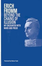 Beyond the Chains of Illusion: My Encounter With Marx and Freud