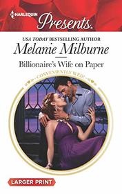 Billionaire's Wife on Paper (Conveniently Wed!) (Harlequin Presents, No 3781) (Larger Print)