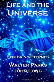 Life and the Universe: Exploring Eternity