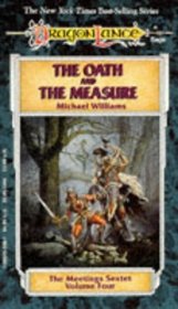 The Oath and the Measure (Dragonlance: The Meetings Sextet, Vol. 4)