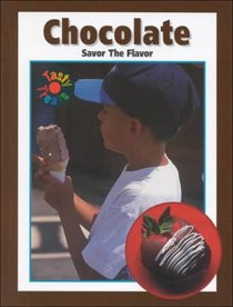 Chocolate: Savor the Flavor (Landau, Elaine. Tasty Treats.)