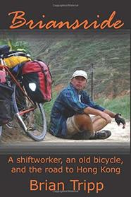 Briansride: A shiftworker, an old bicycle, and the road to Hong Kong