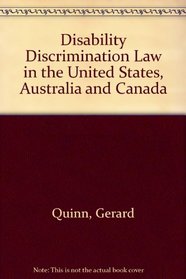 Disability Discrimination Law in the United States, Australia and Canada