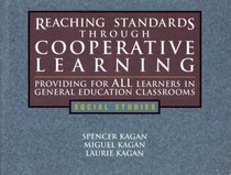 Reaching Standards Through Cooperative Learning: Providing for All Learners in General Education Classrooms, Social Studies