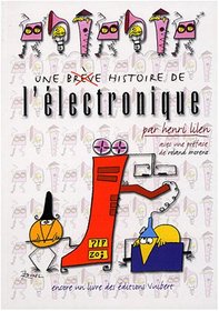 Une (breve) histoire de l'electronique (French Edition)