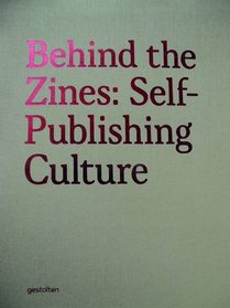Behind the Zines: Self-publishing Culture