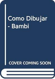 Como Dibujar - Bambi (Spanish Edition)