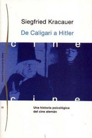 De Caligari a Hitler/ From Caligari to Hitler: Una historia psicologica del cine Aleman/ A Psychological History of the German Film (Spanish Edition)