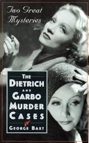 The Dietrich and Garbo Murder Cases