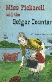 Miss Pickerell and the Geiger Counter