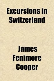 Excursions in Switzerland