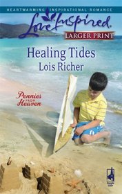 Healing Tides (Pennies from Heaven, Bk 1) (Large Print) (Love Inspired #432)