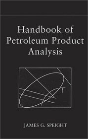 Handbook of Petroleum Product Analysis (Chemical Analysis: A Series of Monographs on Analytical Chemistry and Its Applications)