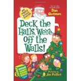 My Weirder School Special: Deck the Halls, We're Off the Walls! By Dan Gutman [Paperback]