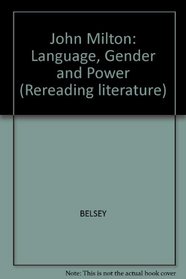 John Milton: Language, Gender and Power (Warwick Studies in Industrial Relations)