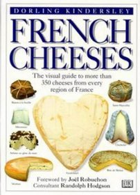 The Complete Guide to French Cheeses