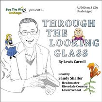 Through The Looking Glass, Read by Headmaster Sandy Shaller